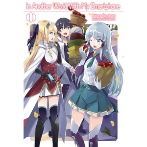 In Another World with My Smartphone: Volume 11 (Light Novel) - (In Another World with My Smartphone (Light Novel)) by  Patora Fuyuhara (Paperback) - 1 of 1