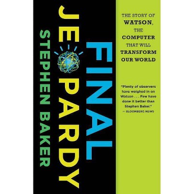 Final Jeopardy - by  Stephen Baker (Paperback)