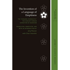 The Invention of a Language of Emptiness - (Korean Classics Library: Philosophy and Religion) by  Robert E Buswell (Hardcover) - 1 of 1
