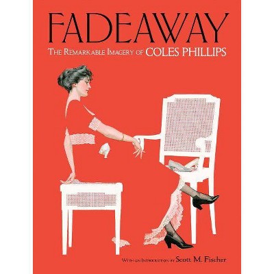 Fadeaway - (Dover Fine Art, History of Art) by  Coles Phillips (Paperback)