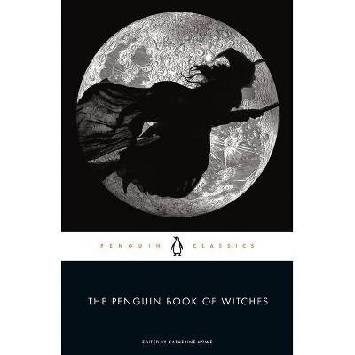 The Penguin Book of Witches - by  Katherine Howe (Paperback)