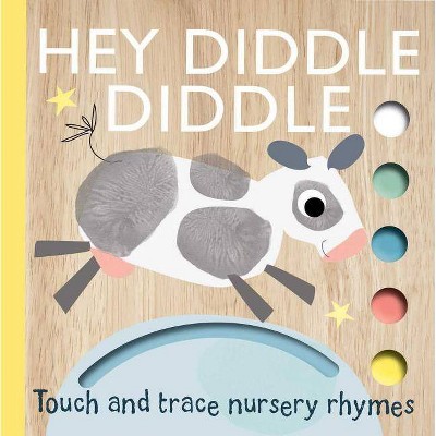 Hey Diddle Diddle - (Touch and Trace Nursery Rhymes) - by Emily Bannister (Board Book)