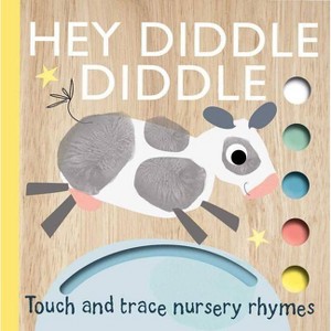 Hey Diddle Diddle - (Touch and Trace Nursery Rhymes) - by Emily Bannister (Board Book) - 1 of 4