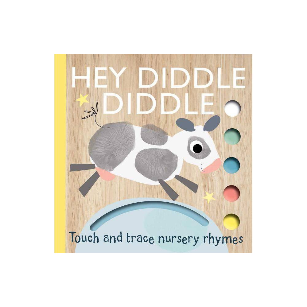 Hey Diddle Diddle - (Touch and Trace Nursery Rhymes) - by Emily Bannister (Board Book)