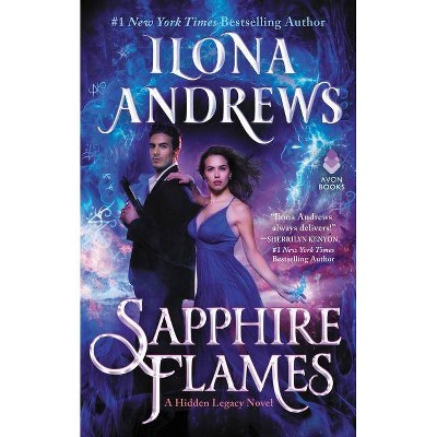 Sapphire Flames - (Hidden Legacy) by  Ilona Andrews (Hardcover)