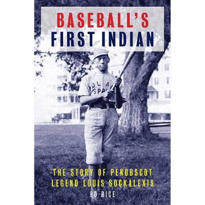 Baseball's First Indian - by  Ed Rice (Paperback)