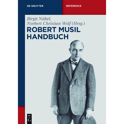 Robert-Musil-Handbuch - (De Gruyter Reference) by  Birgit Nübel & Norbert Christian Wolf (Paperback)
