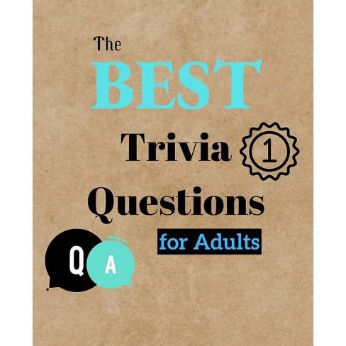 The Best Trivia Questions For Adults By Roxie Jennas Paperback Target