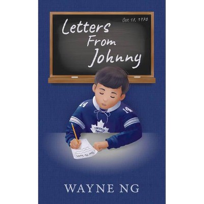 Letters from Johnny - (Essential Prose) by  Wayne Ng (Paperback)