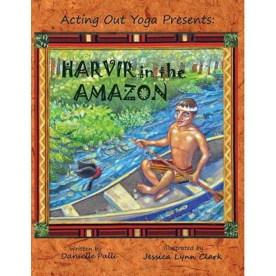 Acting Out Yoga Presents - by  Danielle Palli (Paperback)