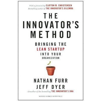 The Innovator's Method - by  Nathan Furr & Jeff Dyer (Hardcover)