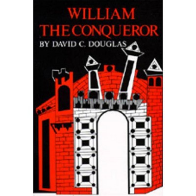 William the Conqueror, 1 - (English Monarchs) by  David C Douglas (Paperback)