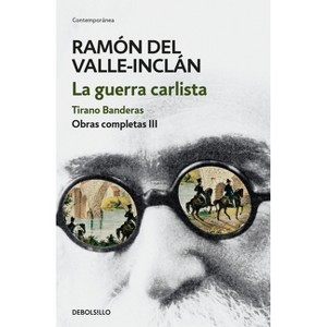 Ramón del Valle-Inclán. Obras Completas III / Ramón del Valle-Inclán. Complete Works III - (Paperback) - 1 of 1