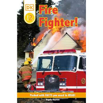 DK Readers L2: Fire Fighter! - (DK Readers Level 2) by  Angela Royston (Paperback)