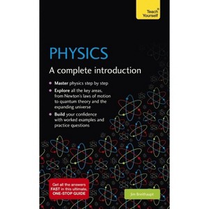 Physics: A Complete Introduction - (Teach Yourself) by  Jim Breithaupt (Paperback) - 1 of 1
