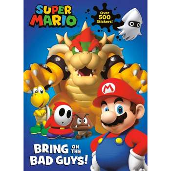 Nintendo Super Mario: Bring on the Bad Guys! - by  Courtney Carbone (Paperback)