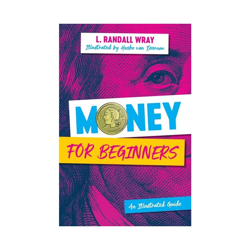 Money for Beginners - by Randall Wray & Heske Van Doornen, image 1 of 2 slides