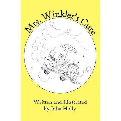 Mrs. Winkler's Cure - by  Julia Holly (Paperback)