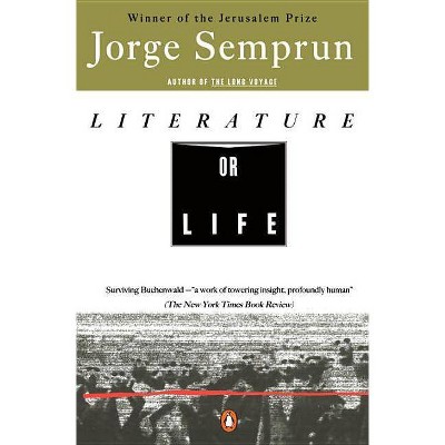 Literature or Life - by  Jorge Semprun (Paperback)