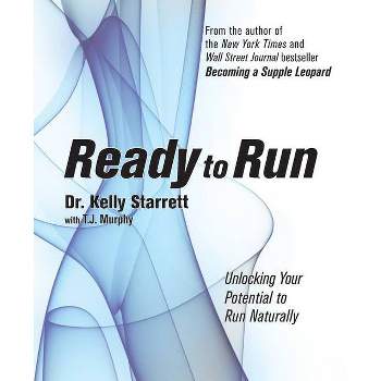 Ready to Run - by  Kelly Starrett (Paperback)