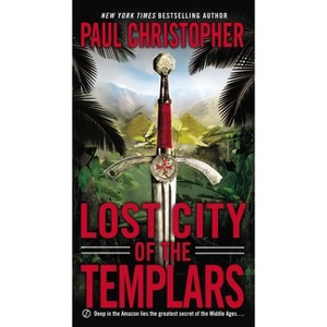 Lost City of the Templars - (John Doc Holliday) by  Paul Christopher (Paperback) - 1 of 1