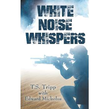 White Noise Whispers - by  T S Tripp (Paperback)