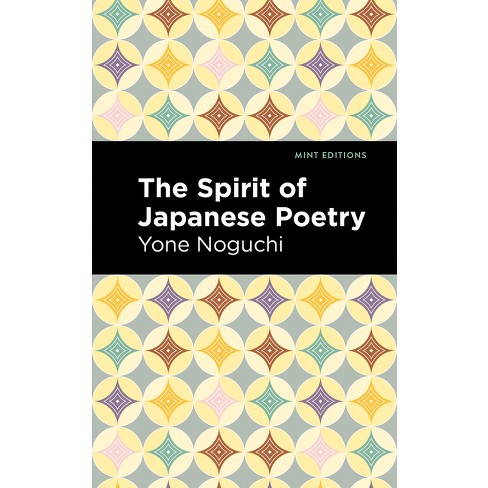 The Spirit of Japanese Poetry - (Mint Editions (Voices from Api)) by Yone  Noguchi (Paperback)
