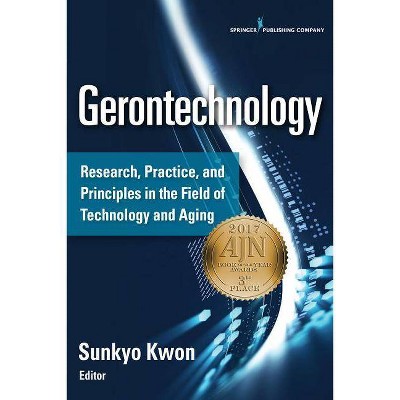 Gerontechnology - 2nd Edition by  Sunkyo Kwon (Paperback)