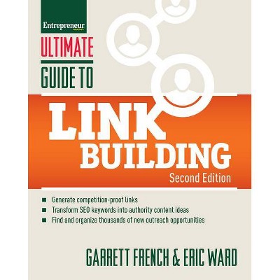 Ultimate Guide to Link Building - 2nd Edition by  Garrett French (Paperback)