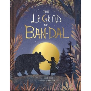 The Legend of Ban-Dal - by  Jessica Yoon (Hardcover) - 1 of 1