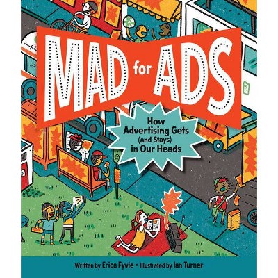 Mad for Ads - by  Erica Fyvie (Hardcover)