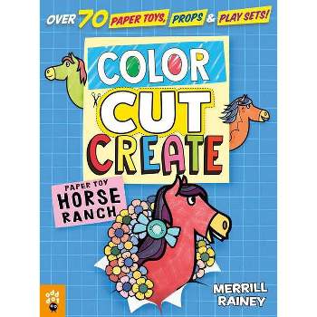 Color, Cut, Create Play Sets: Horse Ranch - by  Merrill Rainey & Odd Dot (Paperback)
