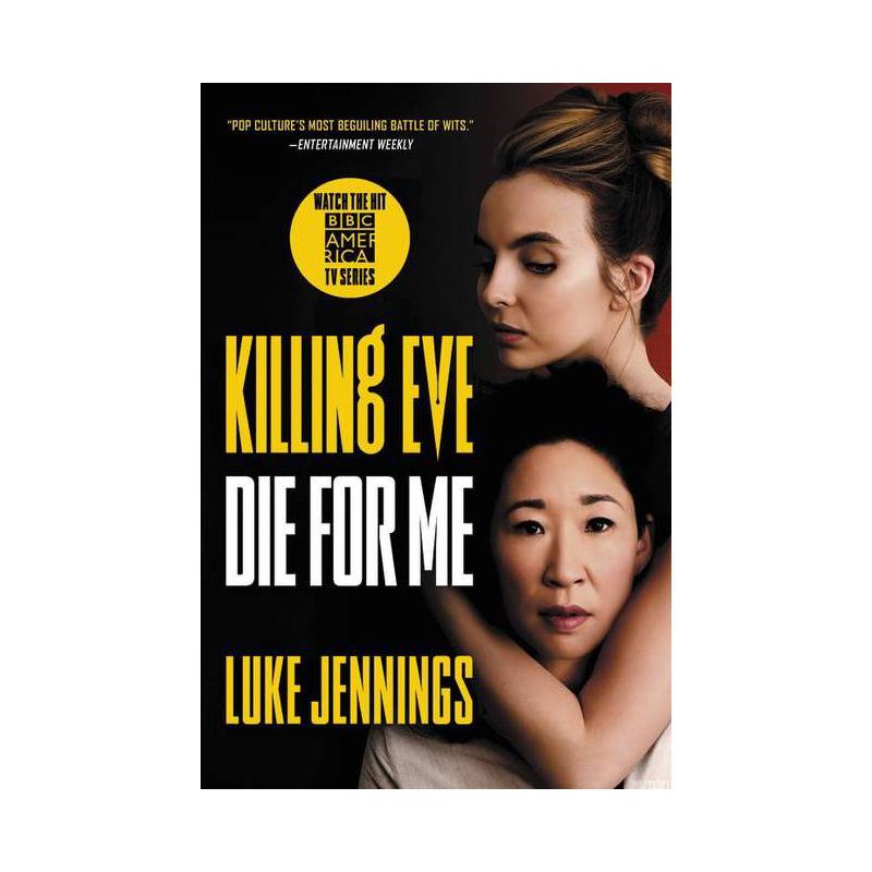 Killing Eve: Die for Me - by  Luke Jennings (Paperback), 1 of 2