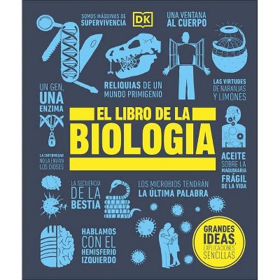 El Libro de la Biología (the Biology Book) - (DK Big Ideas) by  DK (Hardcover)