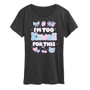Women's - Instant Message - I'm Too Kawaii For This Short Sleeve Graphic T-Shirt - 1 of 4
