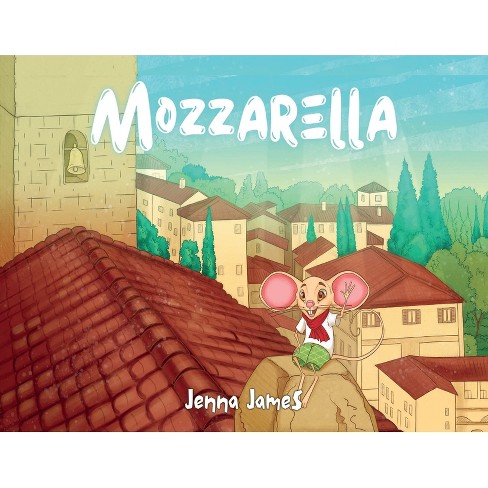 Mozzarella - by  Jenna James (Paperback) - image 1 of 1