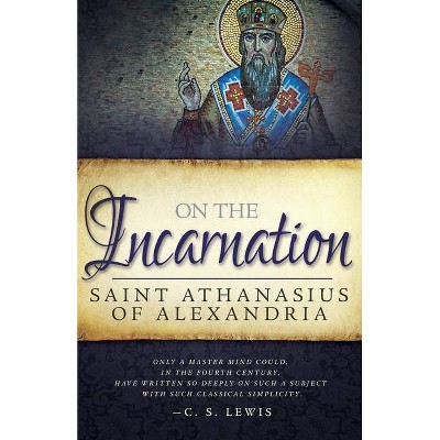 On the Incarnation - by  Saint Athanasius of Alexandra (Paperback)