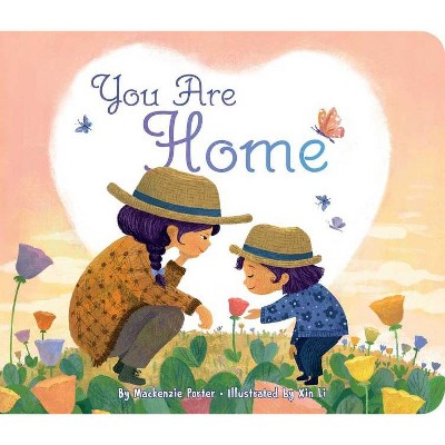 You Are Home - by Mackenzie Porter (Board Book)