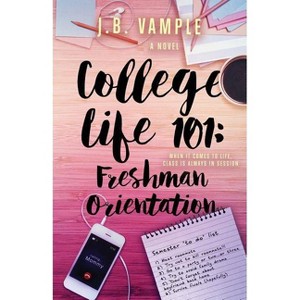 College Life 101 - by  J B Vample (Paperback) - 1 of 1