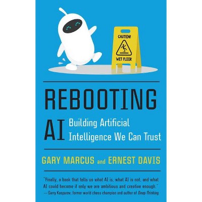 Rebooting AI - by  Gary Marcus & Ernest Davis (Paperback)