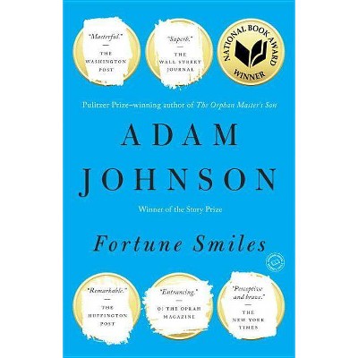 Fortune Smiles - by  Adam Johnson (Paperback)