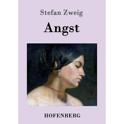 Angst - by  Stefan Zweig (Paperback)