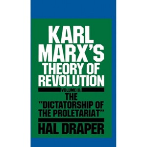 Karl Marx's Theory of Revolution III - by  Hal Draper (Paperback) - 1 of 1
