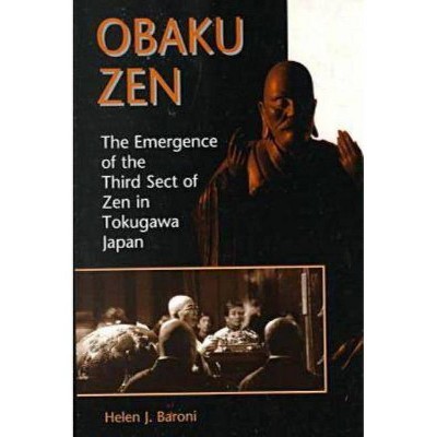 Obaku Zen - by  Helen J Baroni (Paperback)