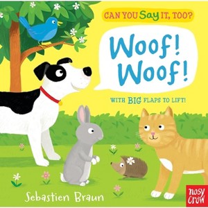 Can You Say It, Too? Woof! Woof! - (Board Book) - 1 of 1