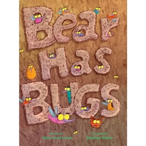 Bear Has Bugs - by  Sally Sunflower (Hardcover) - 1 of 1