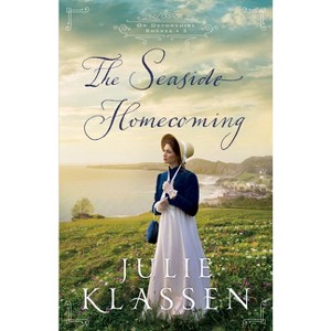 The Seaside Homecoming - (On Devonshire Shores) by Julie Klassen - 1 of 1