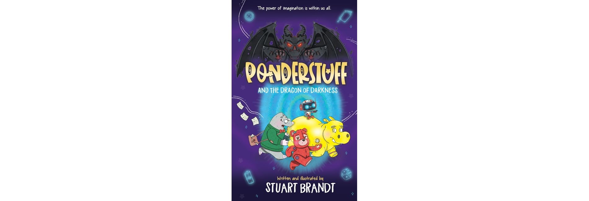 Ponderstuff and The Dragon of Darkness - by  Stuart Brandt (Paperback)