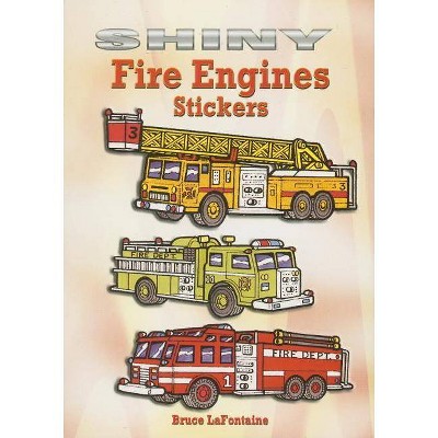 Shiny Fire Engines Stickers - by  Bruce LaFontaine (Paperback)