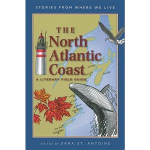 The North Atlantic Coast - (Stories from Where We Live) by  Sara St Antoine (Paperback) - 1 of 1